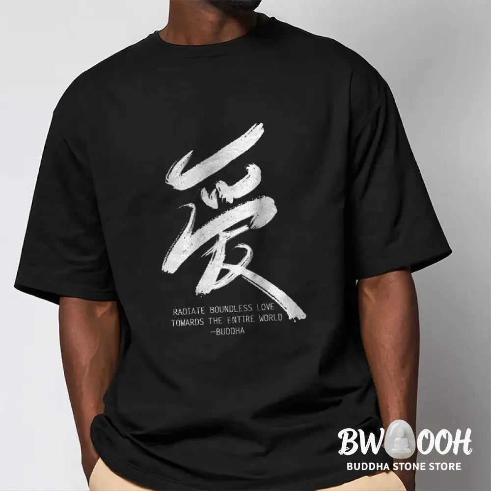 Buddha Stones Ai Radiate Boundless Love Towards The Entire World Tee T-shirt - T-Shirts