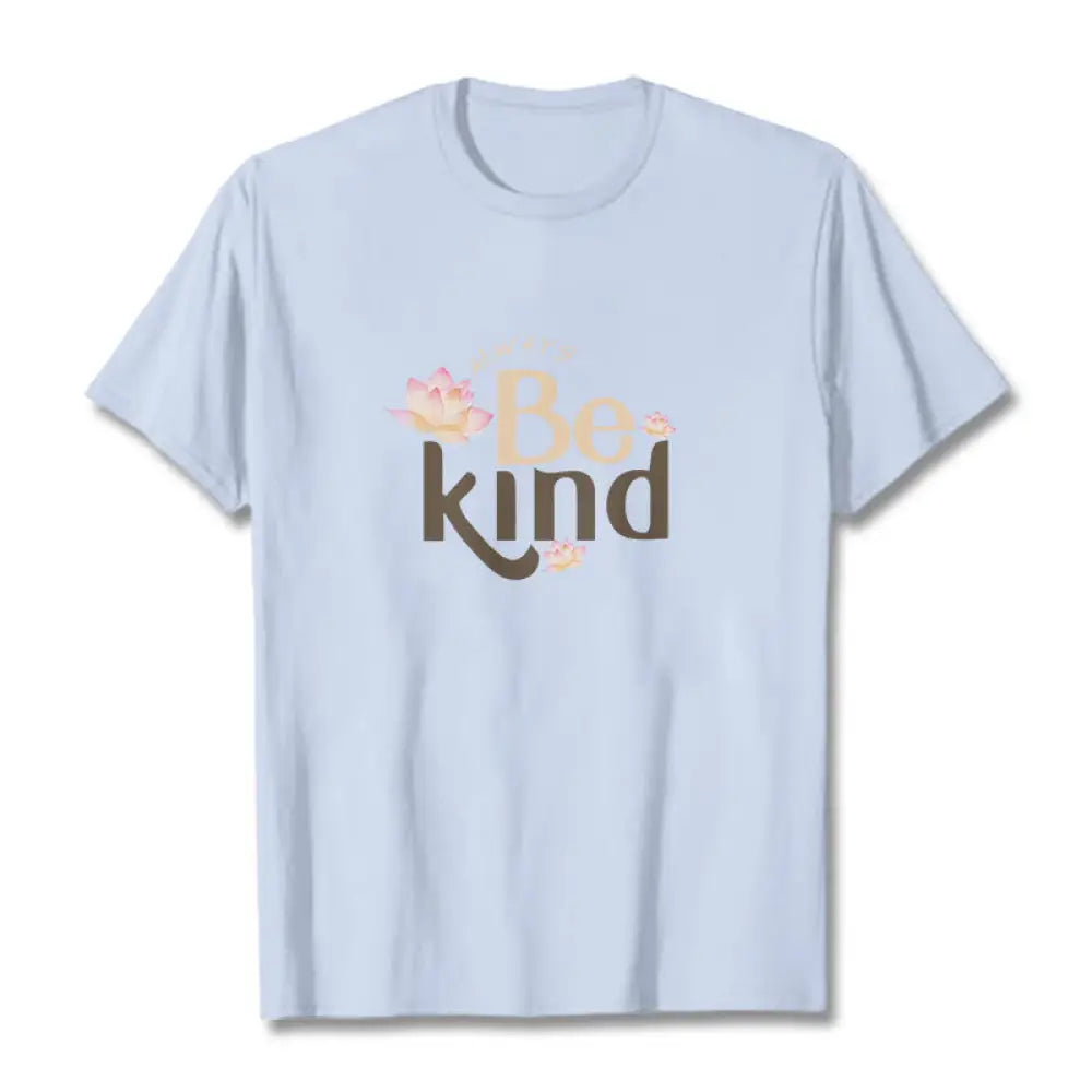 Buddha Stones Always Be Kind Tee T-shirt - LightCyan / S - T-Shirts