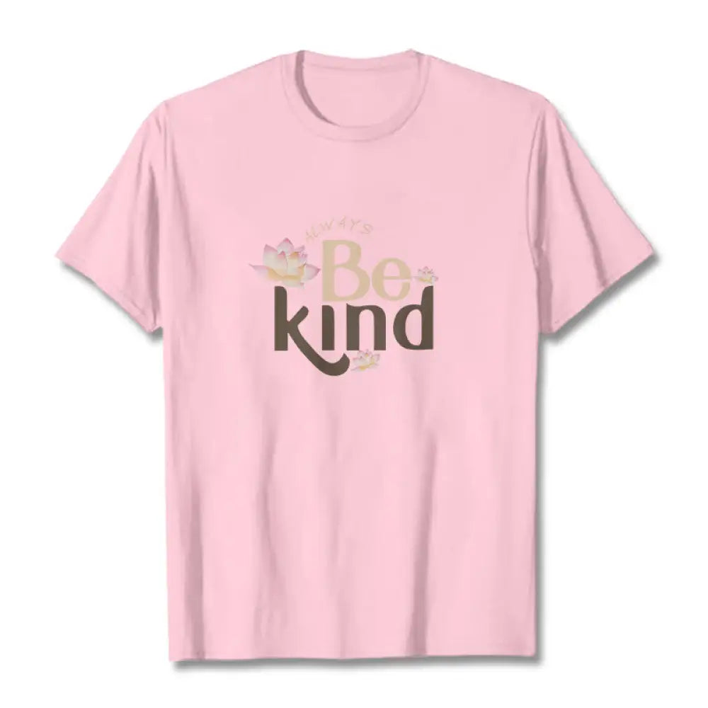Buddha Stones Always Be Kind Tee T-shirt - LightPink / S - T-Shirts