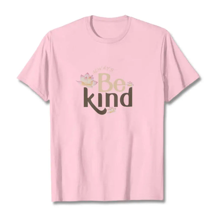 Buddha Stones Always Be Kind Tee T-shirt - LightPink / S - T-Shirts