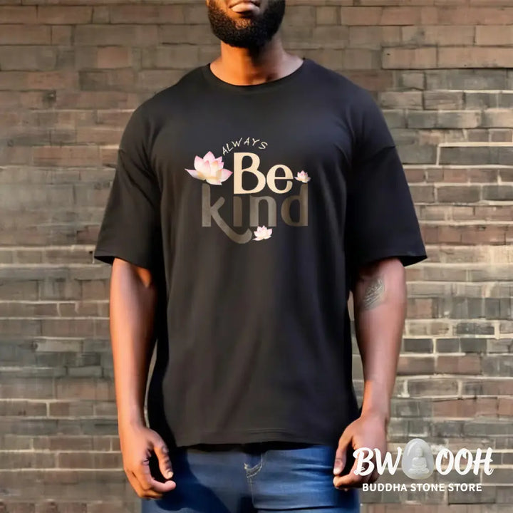 Buddha Stones Always Be Kind Tee T-shirt - T-Shirts