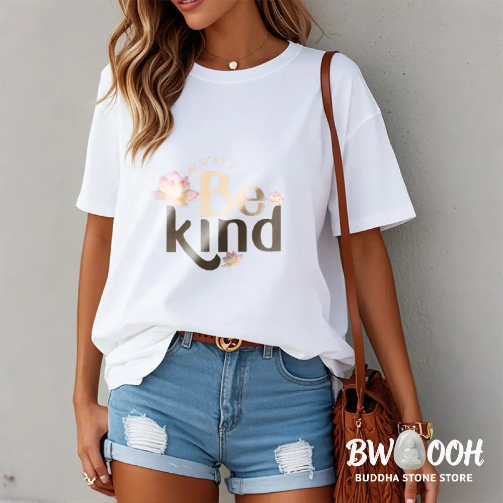 Buddha Stones Always Be Kind Tee T-shirt - T-Shirts