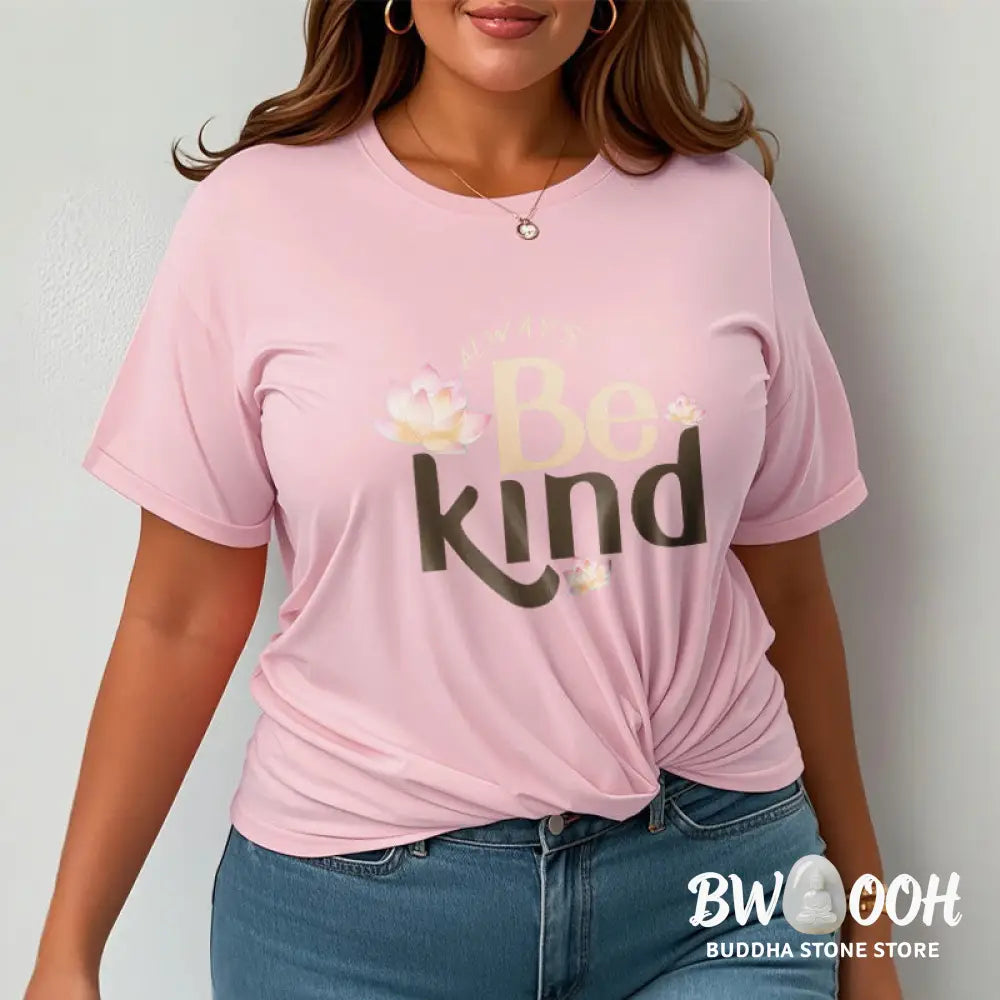 Buddha Stones Always Be Kind Tee T-shirt - T-Shirts