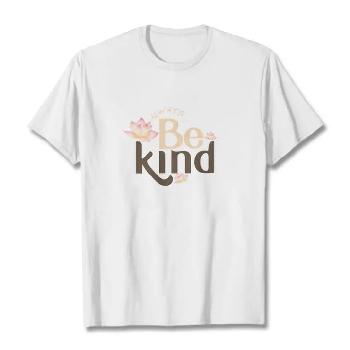 Buddha Stones Always Be Kind Tee T-shirt - White / S - T-Shirts