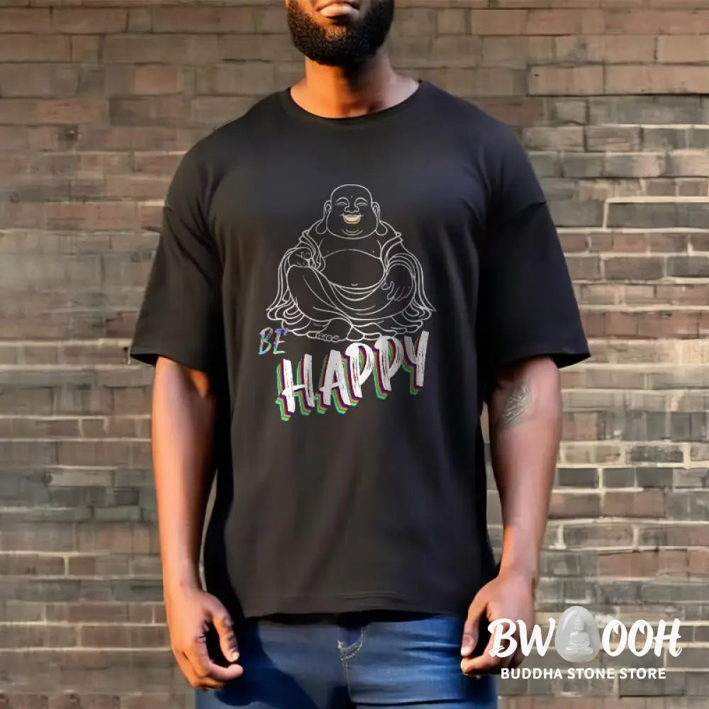 Buddha Stones BE HAPPY Laughing Buddha Tee T-shirt - T-Shirts