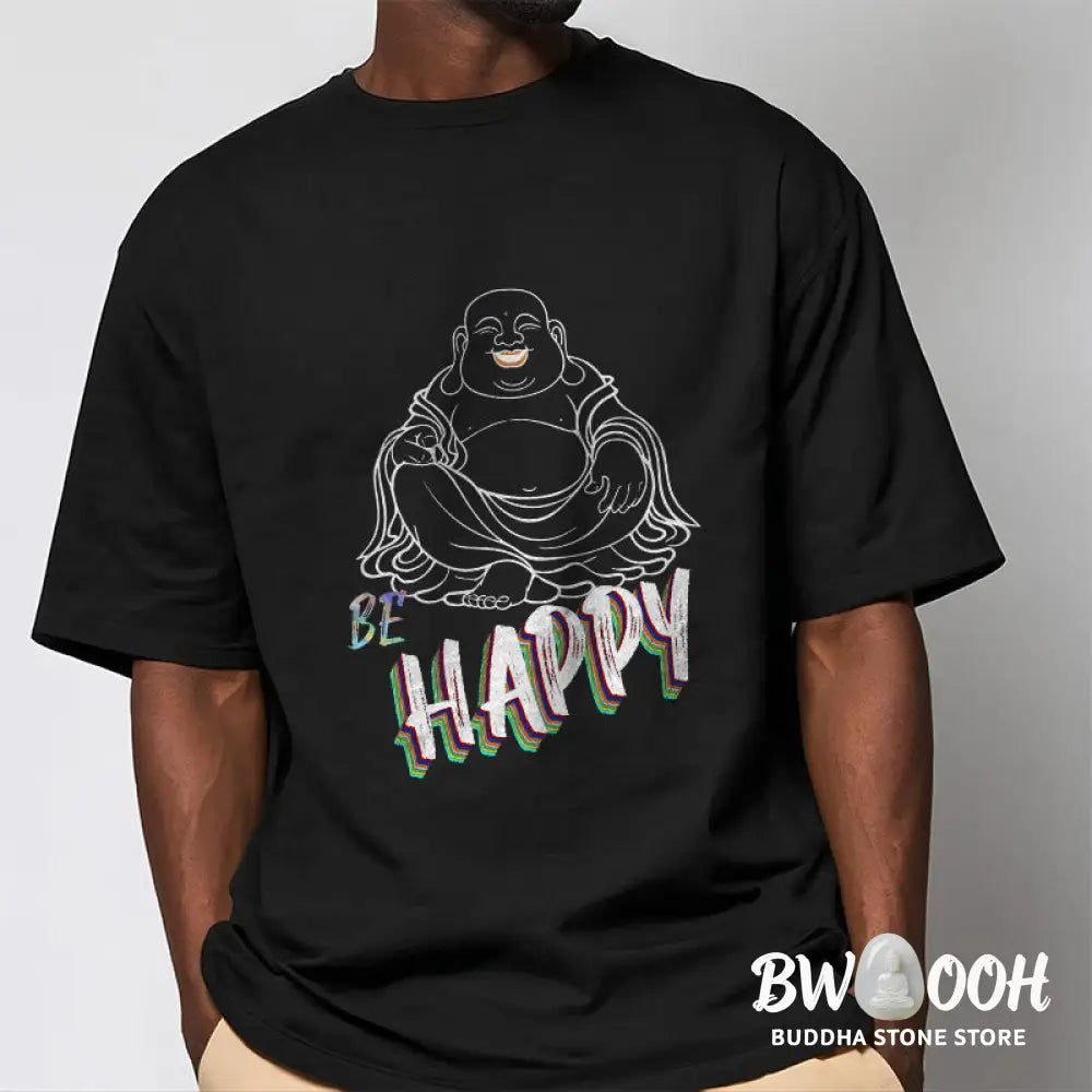Buddha Stones BE HAPPY Laughing Buddha Tee T-shirt - T-Shirts