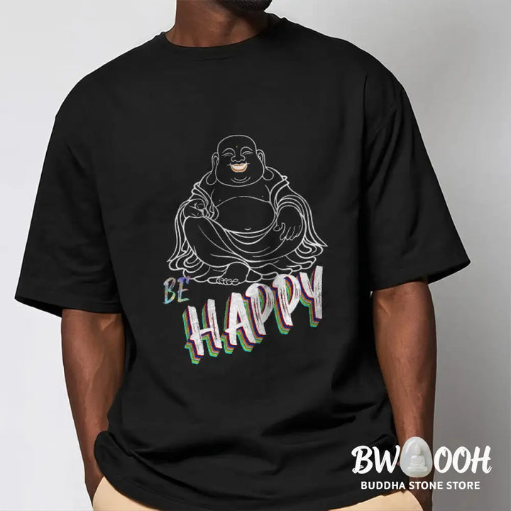 Buddha Stones BE HAPPY Laughing Buddha Tee T-shirt - T-Shirts