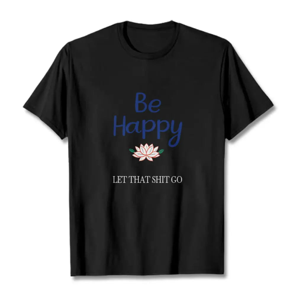 Buddha Stones Be Happy Lotus Tee T-shirt - Black / S - T-Shirts
