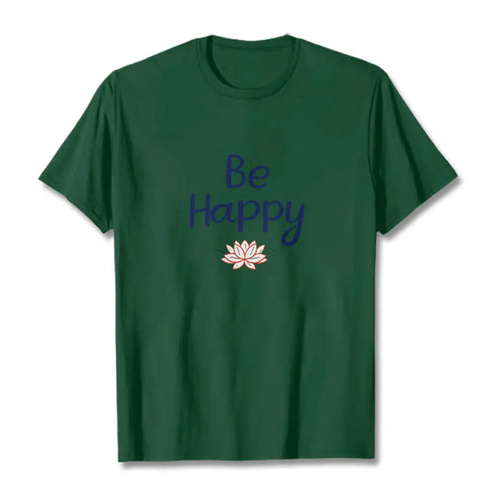 Buddha Stones Be Happy Lotus Tee T-shirt - ForestGreen / S - T-Shirts