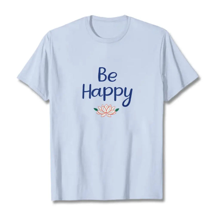 Buddha Stones Be Happy Lotus Tee T-shirt - LightCyan / S - T-Shirts