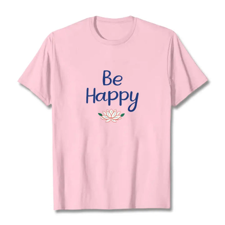 Buddha Stones Be Happy Lotus Tee T-shirt - LightPink / S - T-Shirts