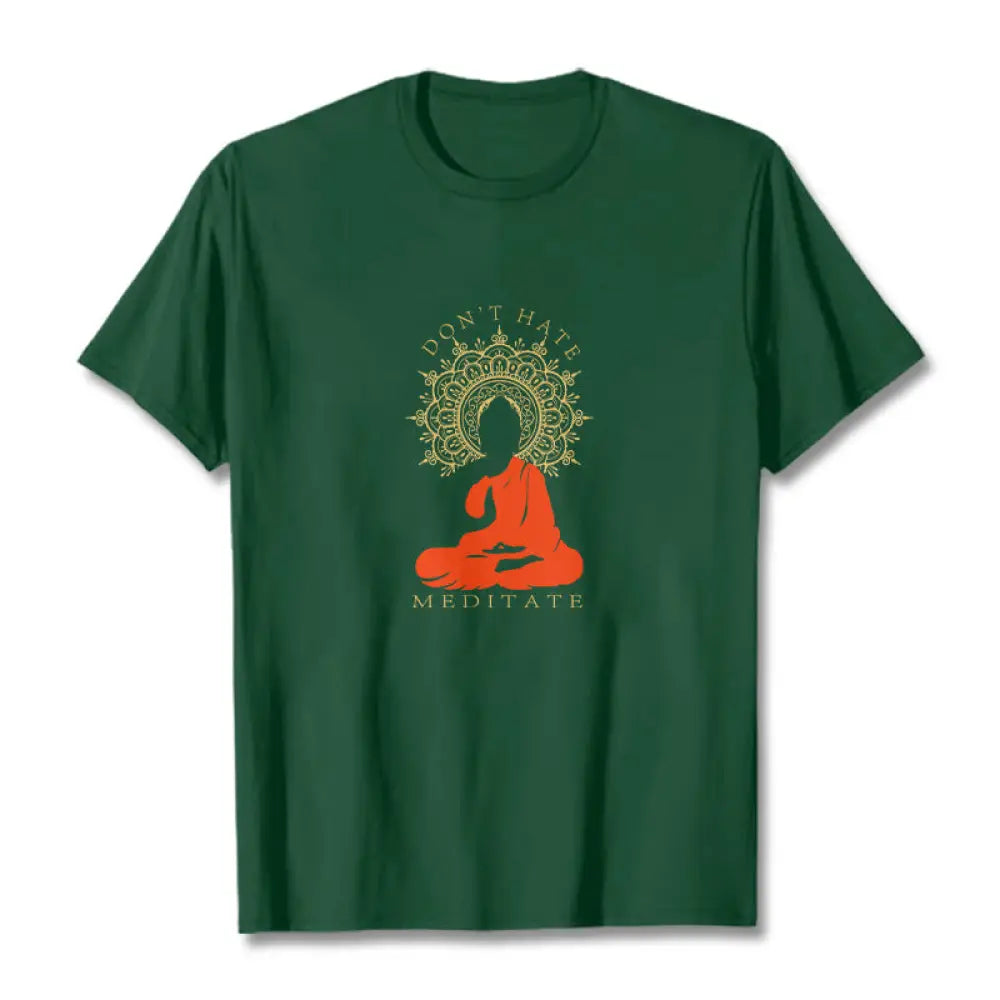Buddha Stones DON’T HATE MEDITATE Cotton Tee T-shirt - ForestGreen / S - T-Shirts