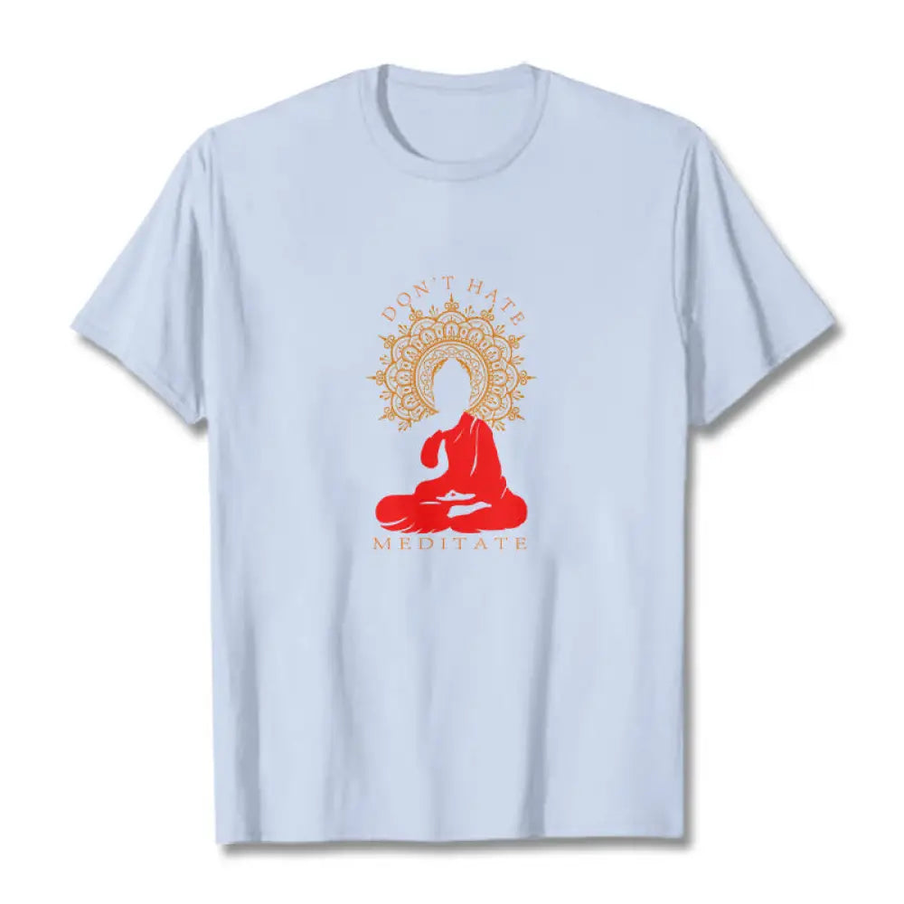 Buddha Stones DON’T HATE MEDITATE Cotton Tee T-shirt - LightCyan / S - T-Shirts