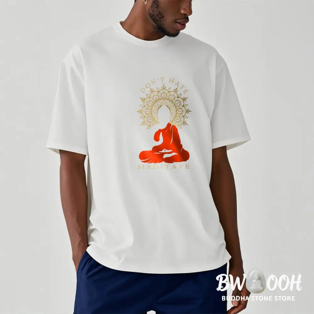 Buddha Stones DON’T HATE MEDITATE Cotton Tee T-shirt - T-Shirts