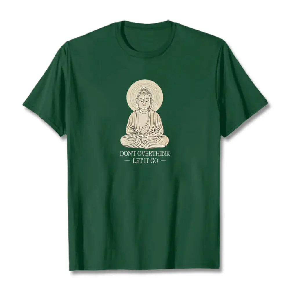 Buddha Stones Don’t Overthink Tee T-shirt - ForestGreen / S - T-Shirts