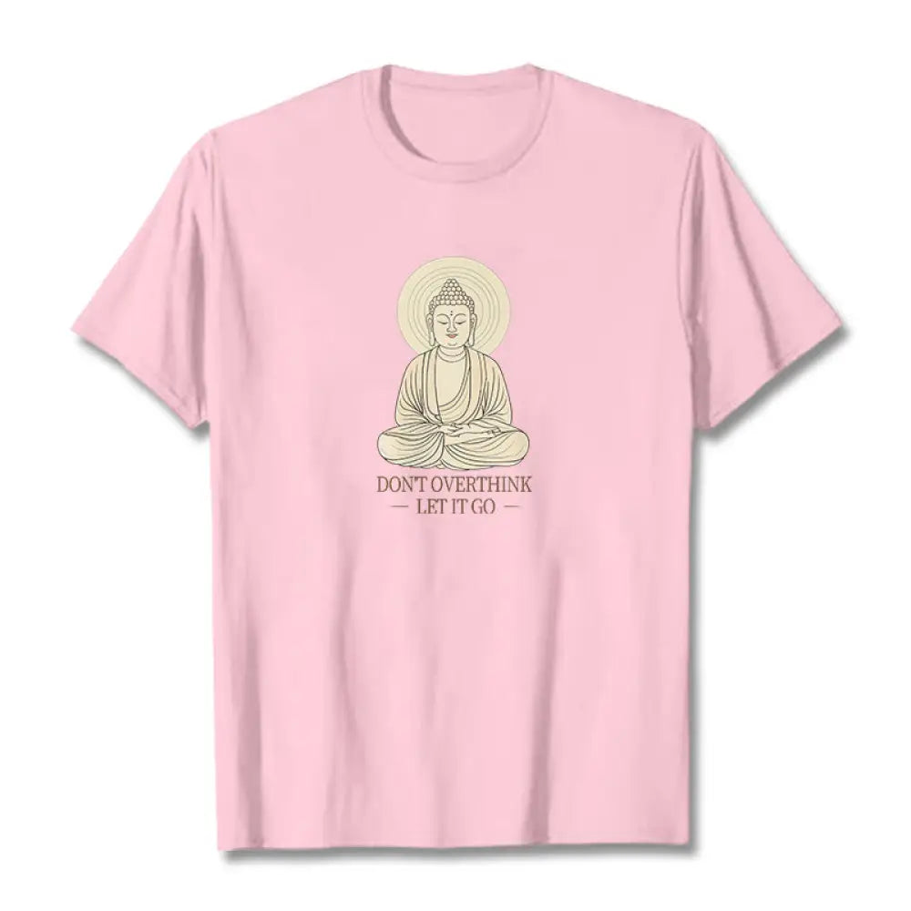 Buddha Stones Don’t Overthink Tee T-shirt - LightPink / S - T-Shirts