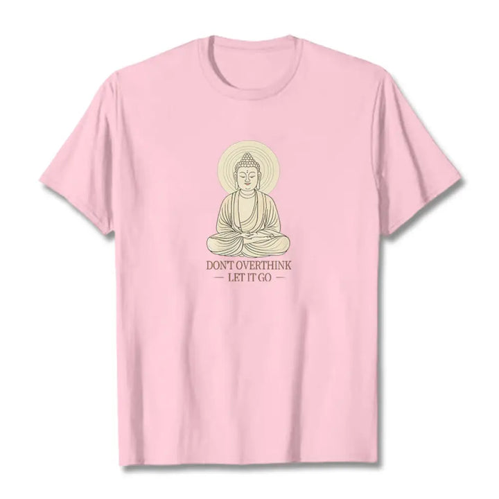 Buddha Stones Don’t Overthink Tee T-shirt - LightPink / S - T-Shirts