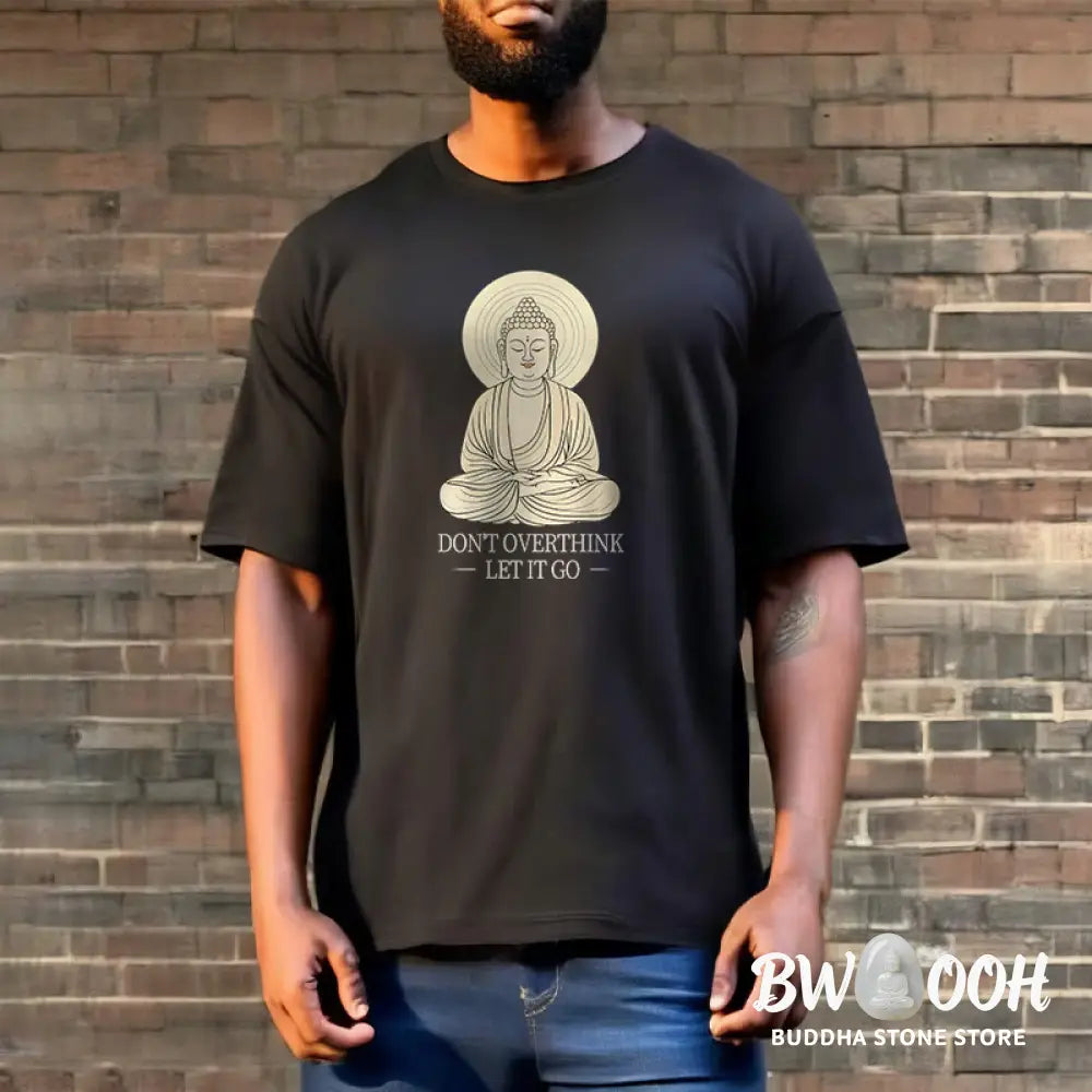Buddha Stones Don’t Overthink Tee T-shirt - T-Shirts
