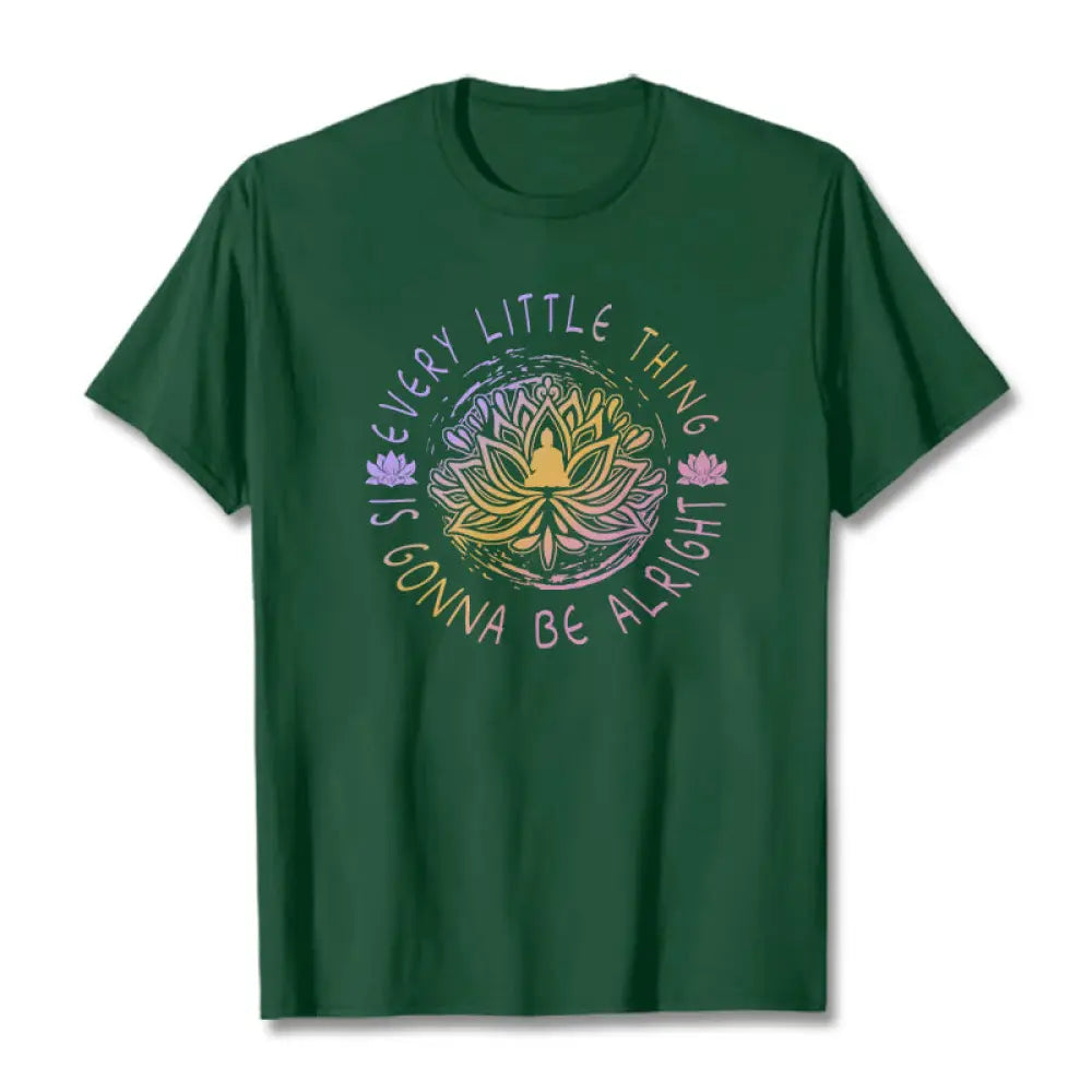 Buddha Stones Every Little Thing Is Gonna Be Alright Tee T-shirt - ForestGreen / S - T-Shirts