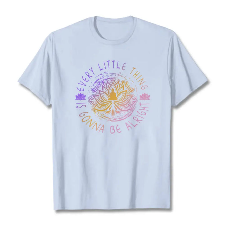 Buddha Stones Every Little Thing Is Gonna Be Alright Tee T-shirt - LightCyan / S - T-Shirts