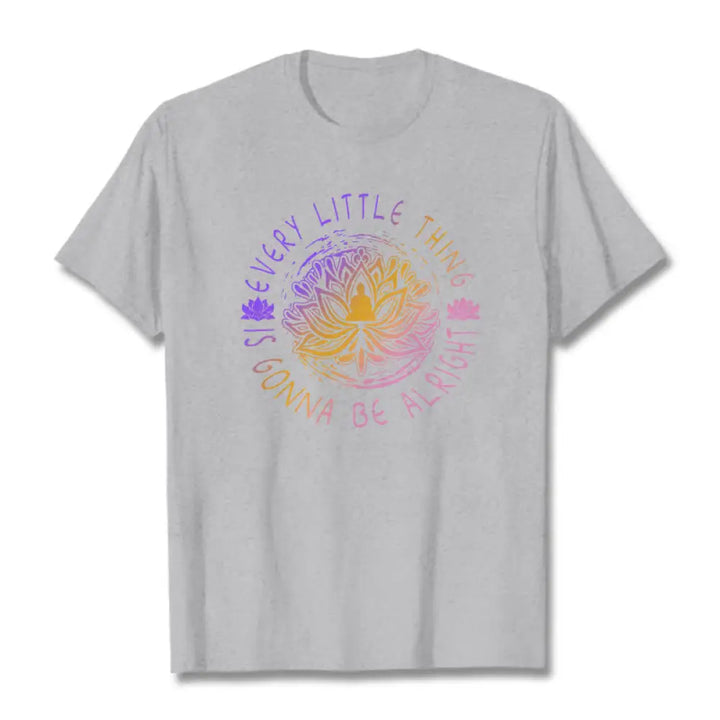 Buddha Stones Every Little Thing Is Gonna Be Alright Tee T-shirt - LightGrey / S - T-Shirts