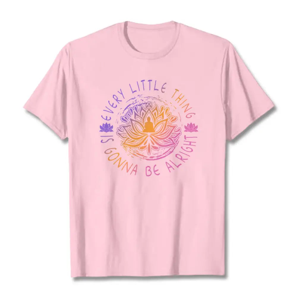 Buddha Stones Every Little Thing Is Gonna Be Alright Tee T-shirt - LightPink / S - T-Shirts