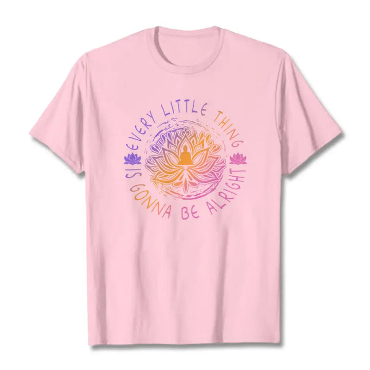 Buddha Stones Every Little Thing Is Gonna Be Alright Tee T-shirt - LightPink / S - T-Shirts