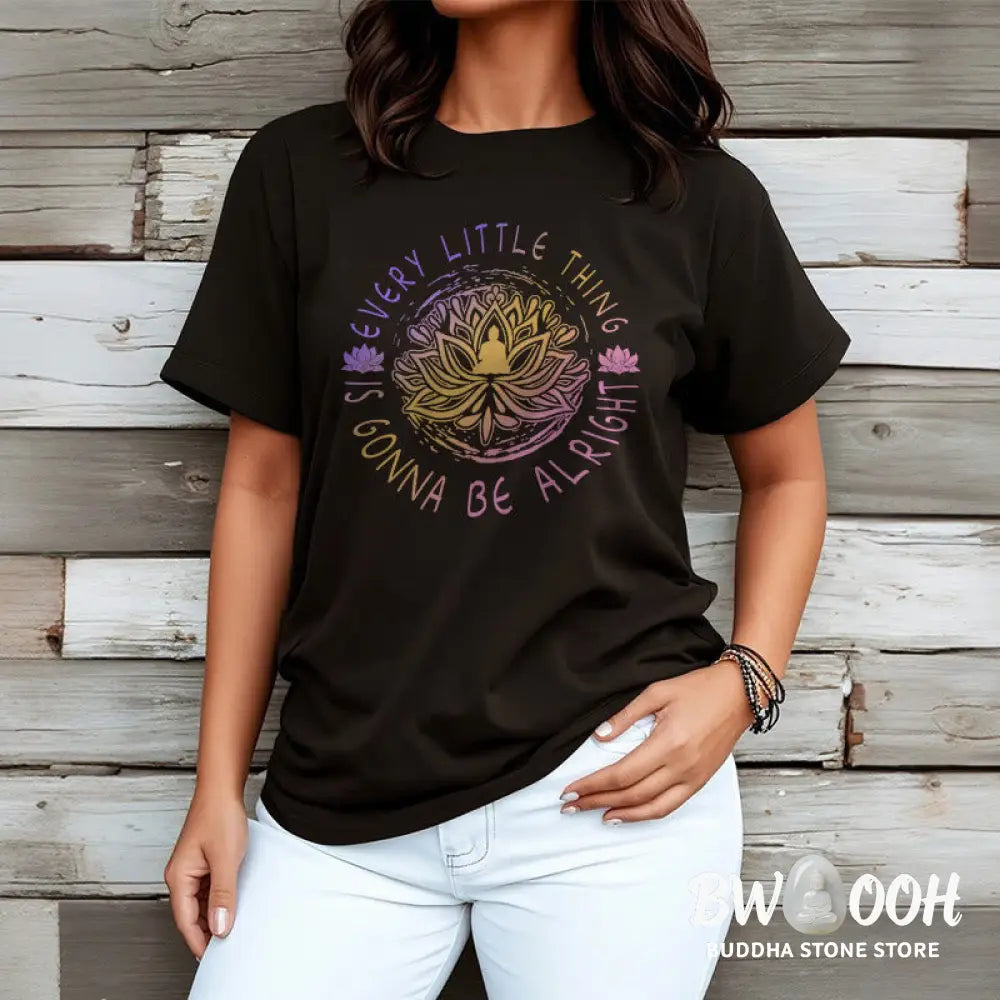 Buddha Stones Every Little Thing Is Gonna Be Alright Tee T-shirt - T-Shirts