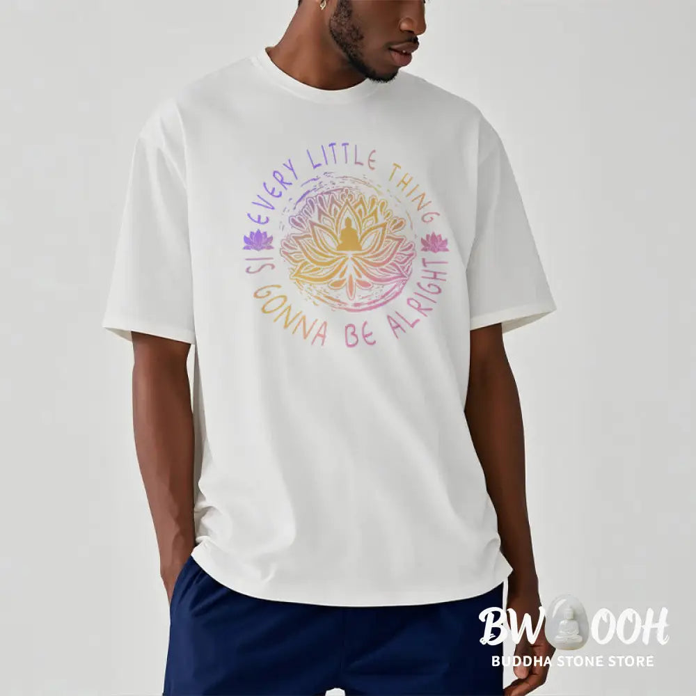 Buddha Stones Every Little Thing Is Gonna Be Alright Tee T-shirt - T-Shirts
