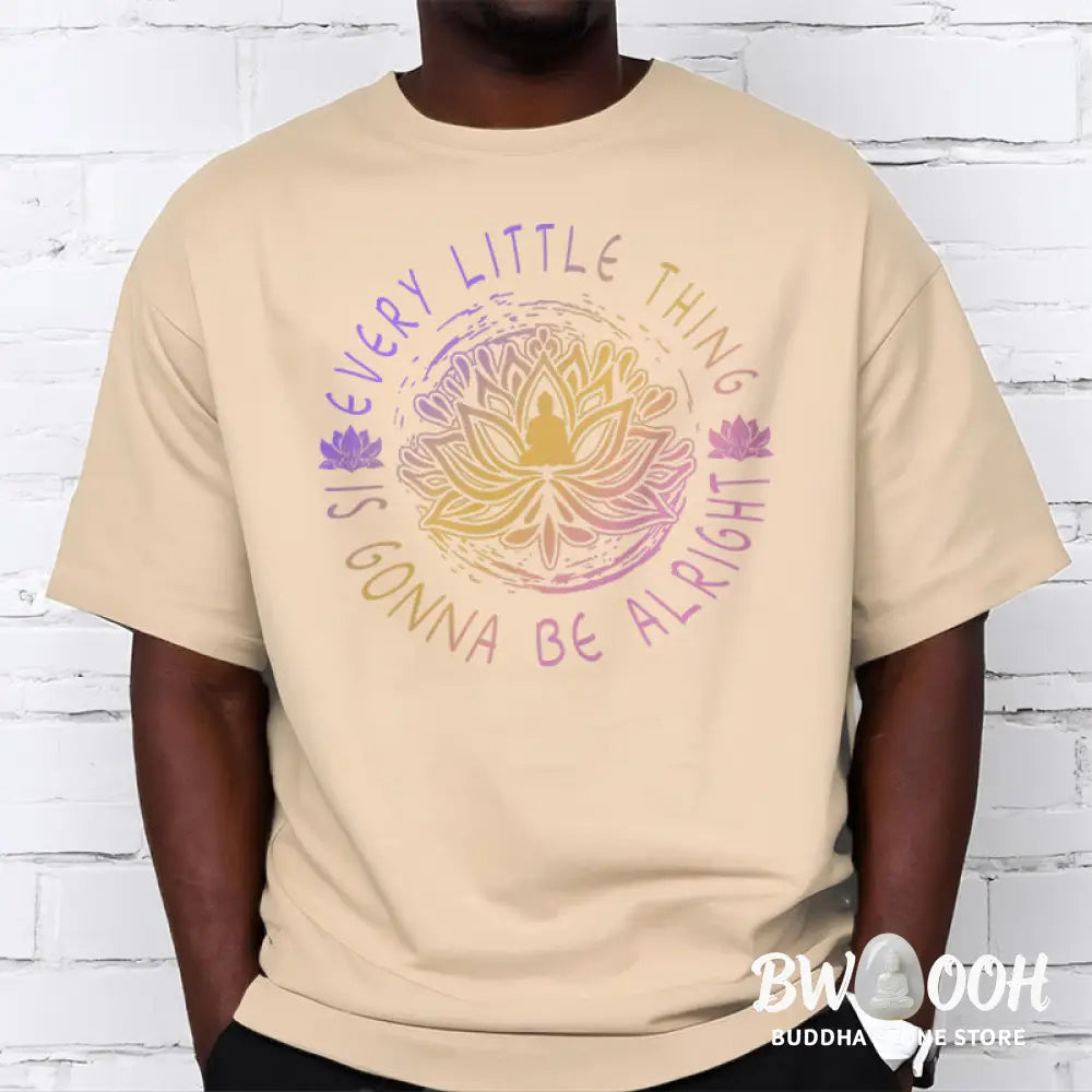 Buddha Stones Every Little Thing Is Gonna Be Alright Tee T-shirt - T-Shirts