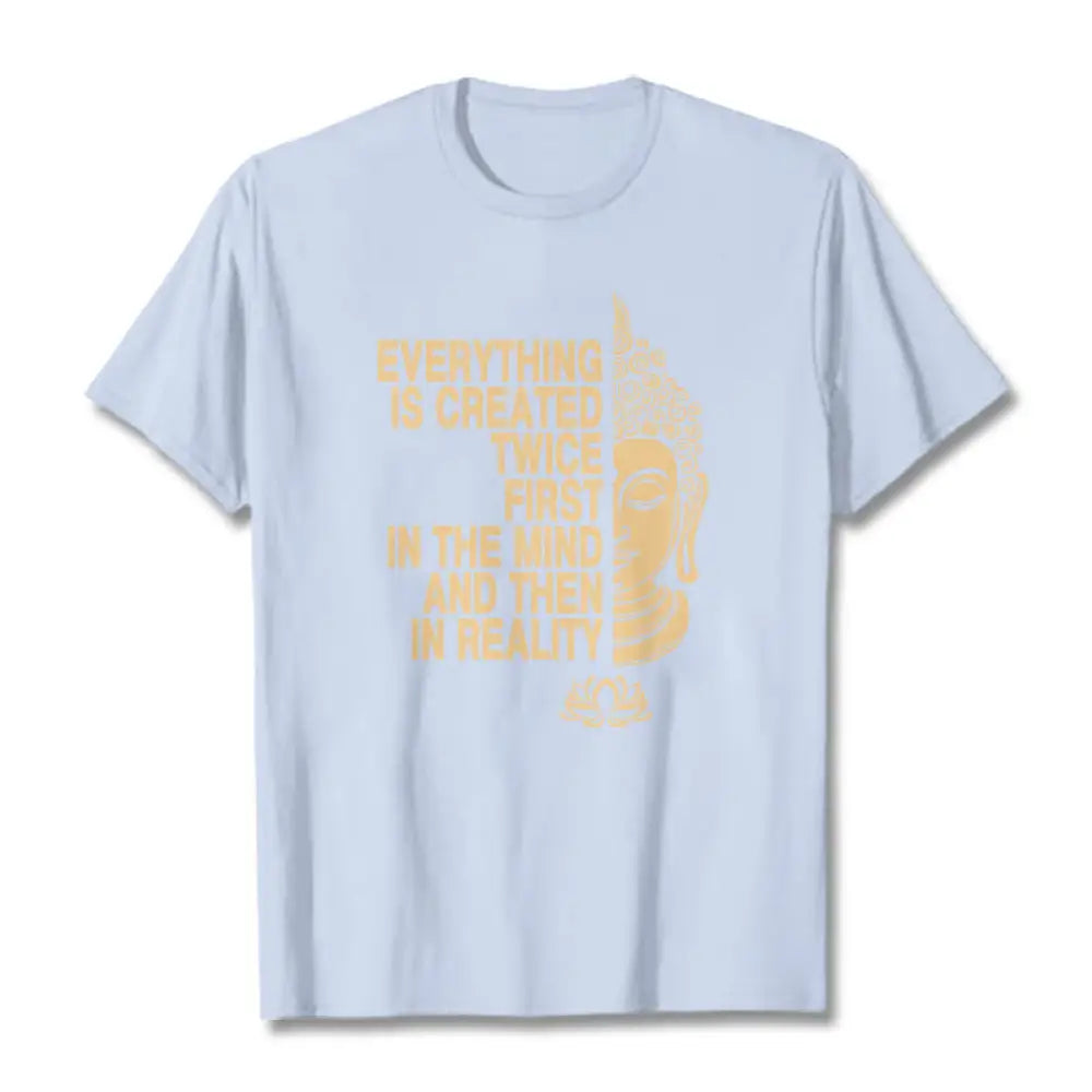 Buddha Stones Everything Is Created Twice Tee T-shirt - LightCyan / S - T-Shirts