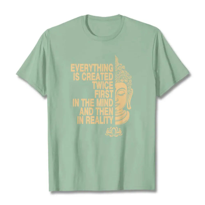 Buddha Stones Everything Is Created Twice Tee T-shirt - PaleGreen / S - T-Shirts