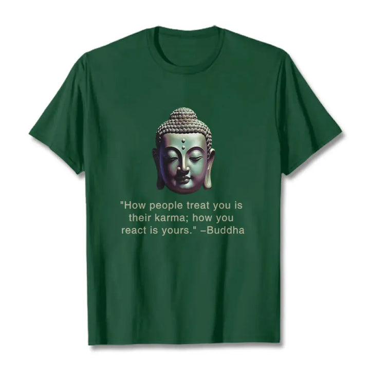 Buddha Stones How People Treat You Is Their Karma Buddha Tee T-shirt - ForestGreen / S - T-Shirts