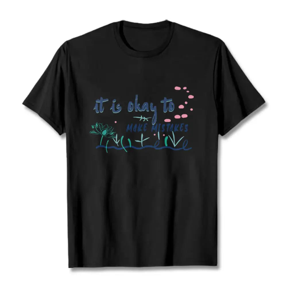 Buddha Stones It Is Okay To Make Mistakes Tee T-shirt - Black / S - T-Shirts