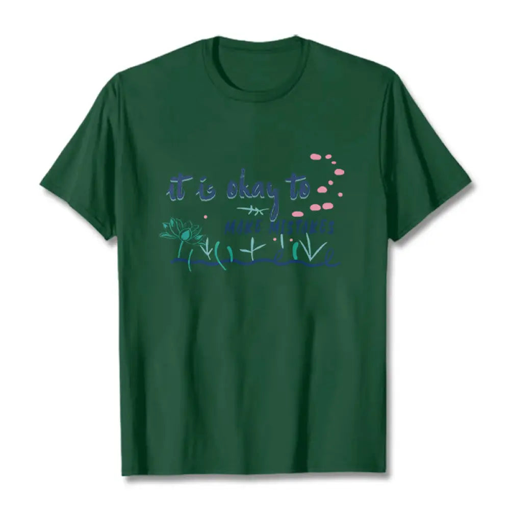 Buddha Stones It Is Okay To Make Mistakes Tee T-shirt - ForestGreen / S - T-Shirts