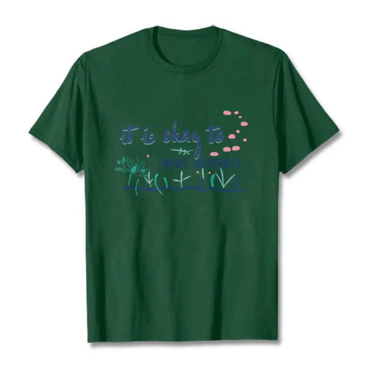 Buddha Stones It Is Okay To Make Mistakes Tee T-shirt - ForestGreen / S - T-Shirts