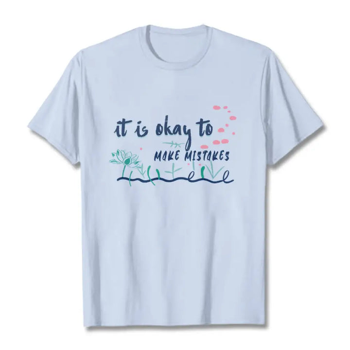 BWOOOH lotus print yoga pants - It Is Okay To Make Mistakes Tee T-shirt
