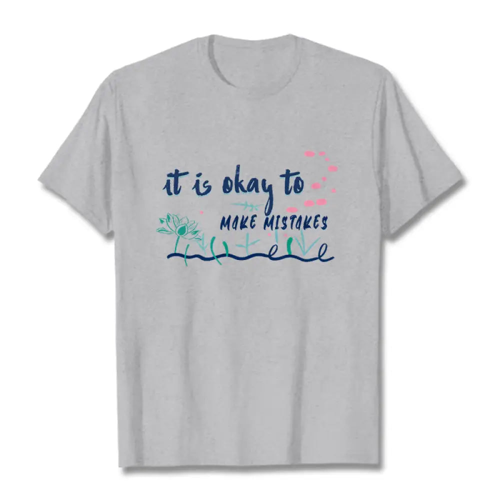 Buddha Stones It Is Okay To Make Mistakes Tee T-shirt - LightGrey / S - T-Shirts