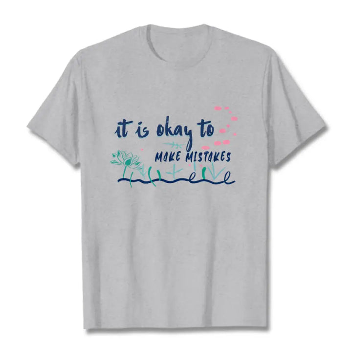 Buddha Stones It Is Okay To Make Mistakes Tee T-shirt - LightGrey / S - T-Shirts