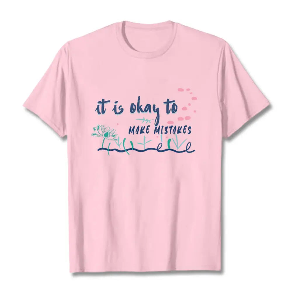Buddha Stones It Is Okay To Make Mistakes Tee T-shirt - LightPink / S - T-Shirts