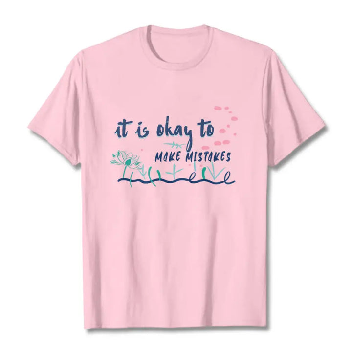 Buddha Stones It Is Okay To Make Mistakes Tee T-shirt - LightPink / S - T-Shirts