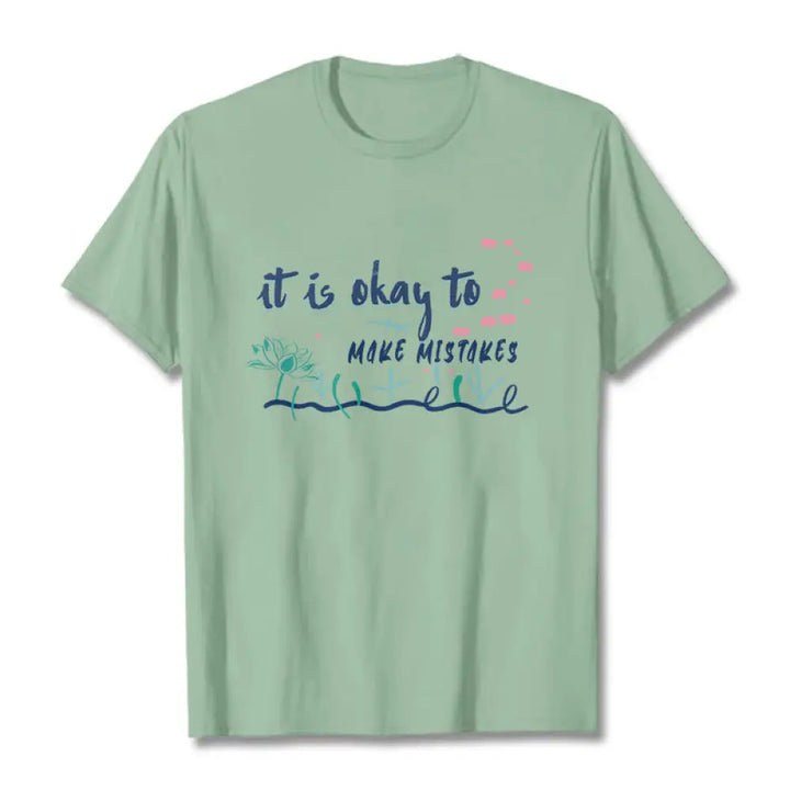 Buddha Stones It Is Okay To Make Mistakes Tee T-shirt - PaleGreen / S - T-Shirts