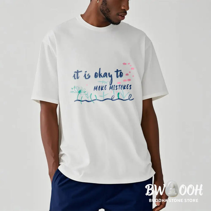 Buddha Stones It Is Okay To Make Mistakes Tee T-shirt - T-Shirts