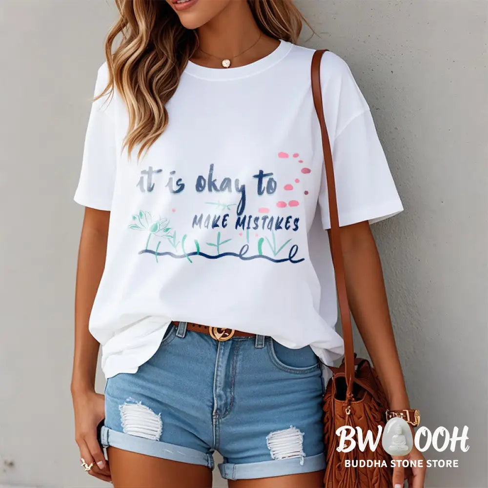 Buddha Stones It Is Okay To Make Mistakes Tee T-shirt - T-Shirts