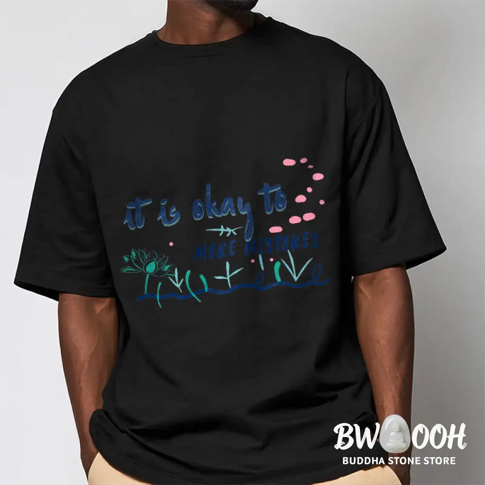 Buddha Stones It Is Okay To Make Mistakes Tee T-shirt - T-Shirts