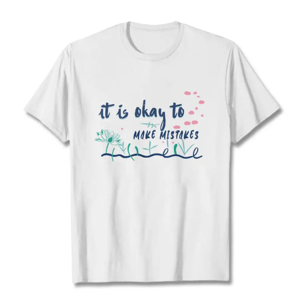 Buddha Stones It Is Okay To Make Mistakes Tee T-shirt - White / S - T-Shirts