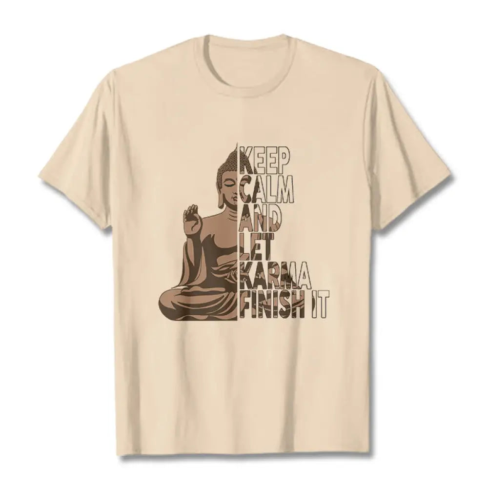 Buddha Stones KEEP CALM AND LET KARMA FINISH IT Tee T-shirt - Bisque / KEEP CALM AND LET KARMA FINISH IT / S - T-Shirts