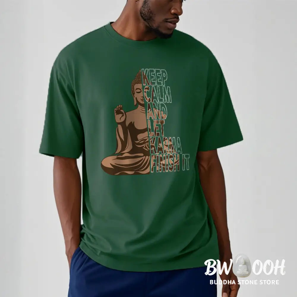 Buddha Stones KEEP CALM AND LET KARMA FINISH IT Tee T-shirt - T-Shirts