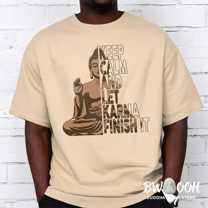 Buddha Stones KEEP CALM AND LET KARMA FINISH IT Tee T-shirt - T-Shirts