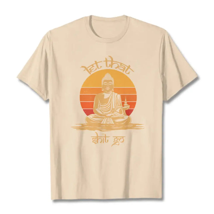 Buddha Stones Let That Shit Go Tee T-shirt - Bisque / Let that shit go / S - T-Shirts